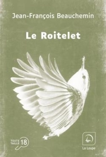 Le roitelet [EDITION EN GROS CARACTERES