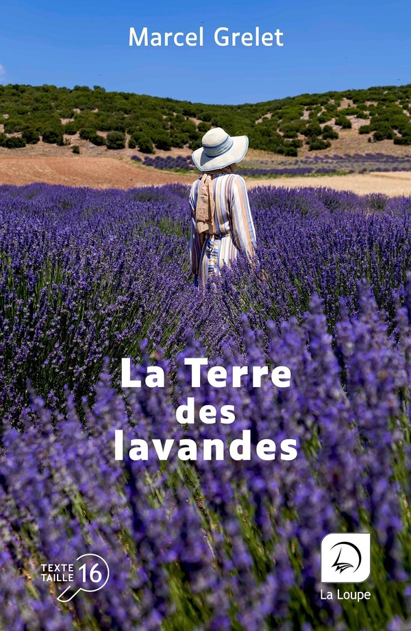 La terre des lavandes [EDITION EN GROS CARACTERES