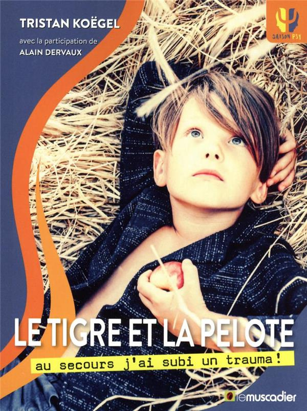 Le tigre et la pelote. Au secours j'ai subi un trauma !