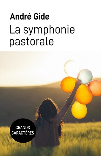 La symphonie pastorale [EDITION EN GROS CARACTERES
