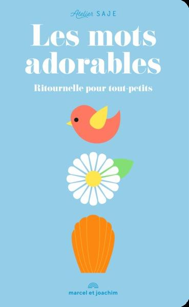 Les mots adorables. Ritournelle pour tout-petits