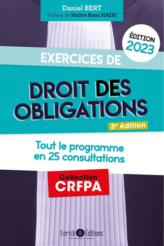Exercices de droit des obligations. Tout le programme en 25 consultations, Edition 2023