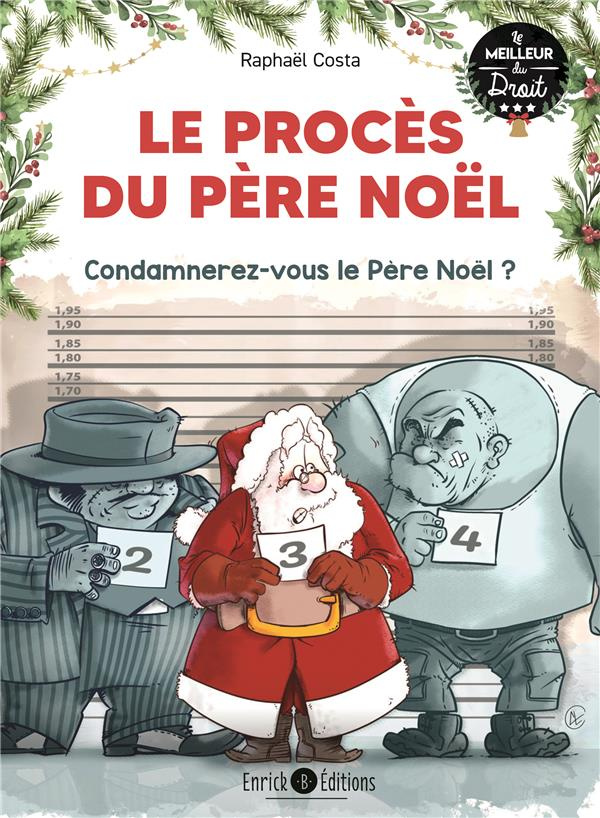 Le procès du Père Noël. Condamnerez-vous le Père Noël ?