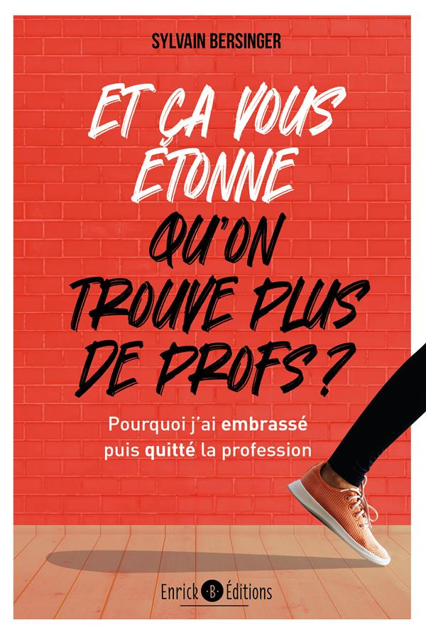 Et ça vous étonne qu'on ne trouve plus de profs ? Pourquoi j'ai embrassé puis quitté la profession