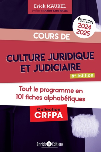 Cours de culture juridique et judiciaire. Tout le programme en 101 fiches alphabétiques, Edition 202