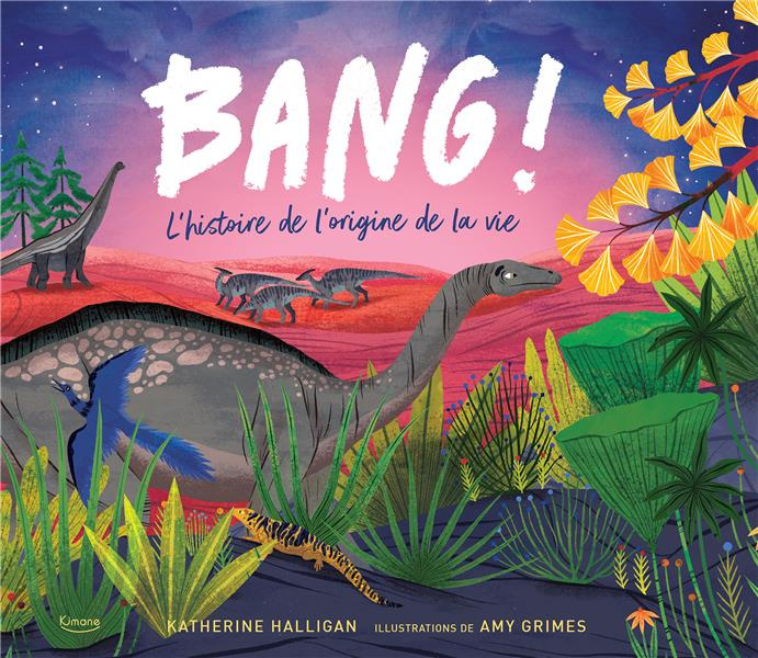 Bang ! L'histoire de l'origine de la vie