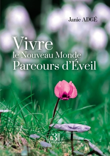 Vivre le Nouveau Monde. Parcours d'Eveil