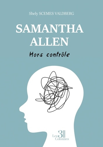 Samantha Allen. Hors contrôle