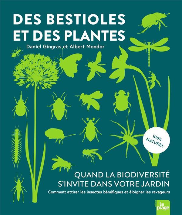 Des bestioles et des plantes. Quand la biodiversité s'invite dans votre jardin