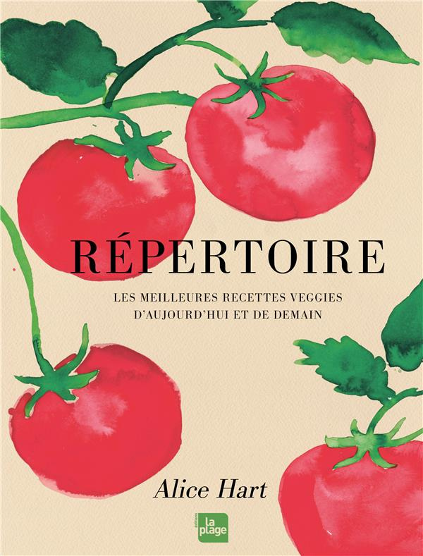 Répertoire. Les meilleures recettes veggies d'aujourd'hui et de demain