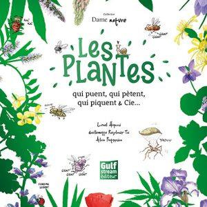 Les Plantes qui puent, qui pètent, qui piquent & Cie... Edition collector