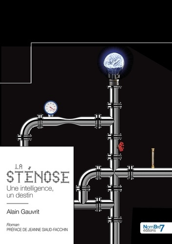 La Sténose. Une intelligence, un destin