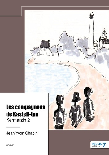Les compagnons de Kastell-tan. Kermarzin 2