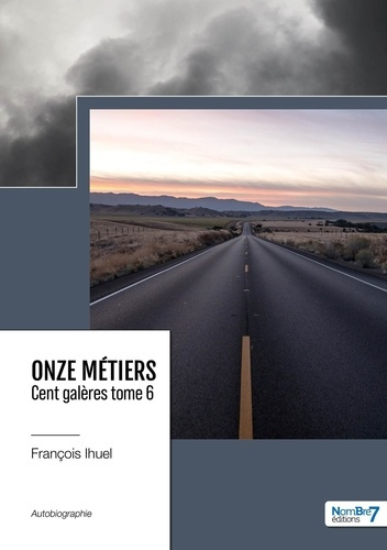 Onze métiers – Cent Galères Tome 6