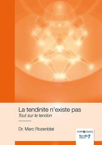 La tendinite n'existe pas. Tout sur le tendon