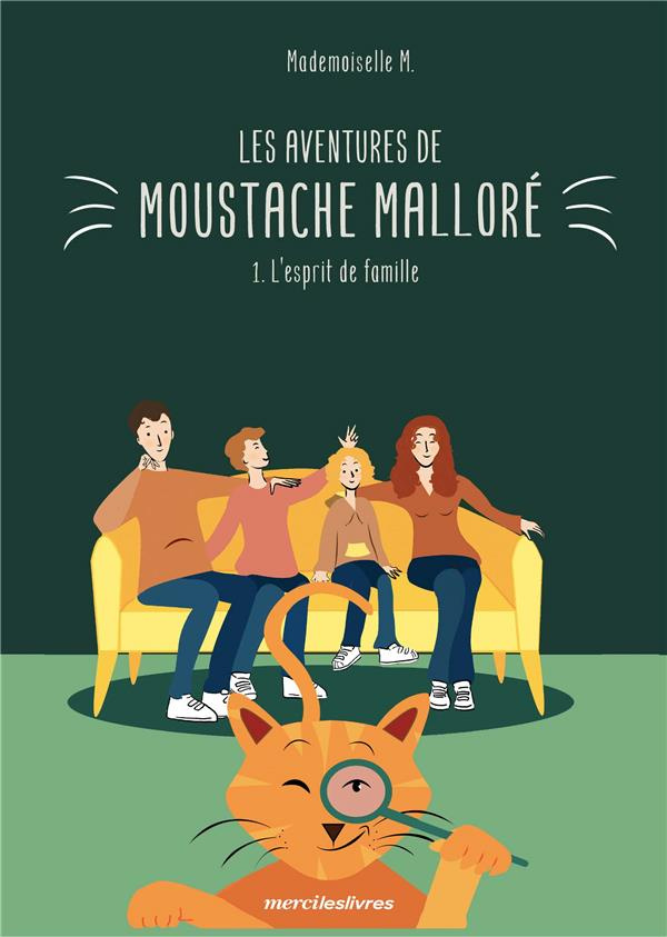 Les aventures de Moustache Malloré Tome 1 : L'esprit de famille