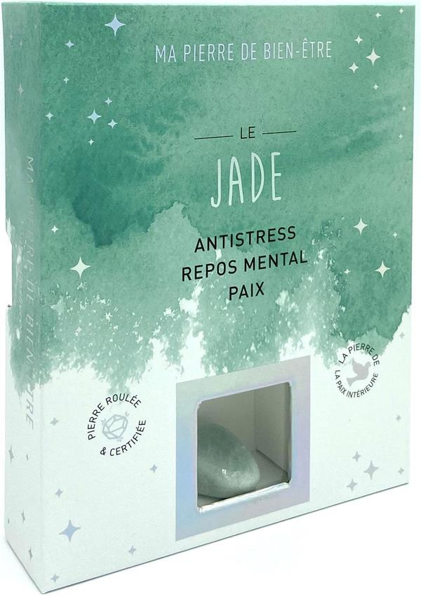 Le jade. Antistress - Repos mental - Paix