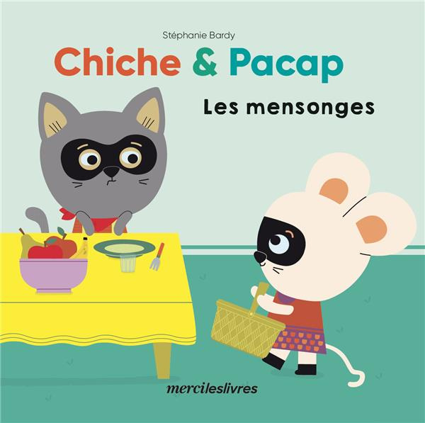 Chiche & Pacap : Les mensonges