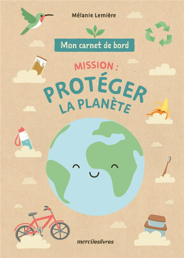Mission, protéger la planète