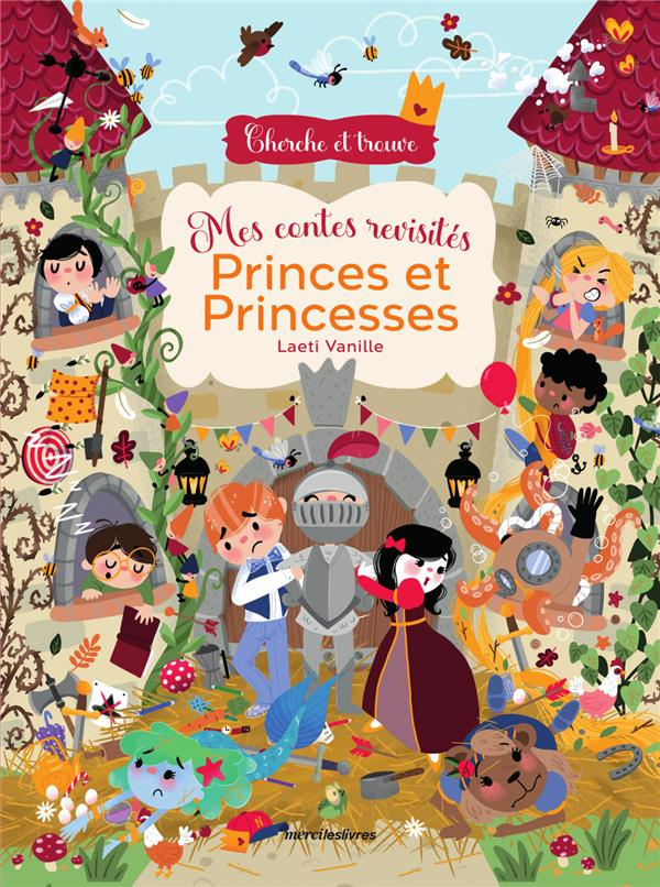 Princes et princesses. Mes contes revisités