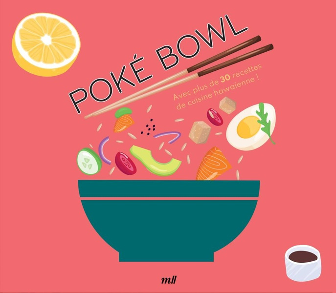 Poké bowl, avec plus de 30 recettes de cuisine hawaïenne ! Avec 2 bols en céramique, 2 paires de bag