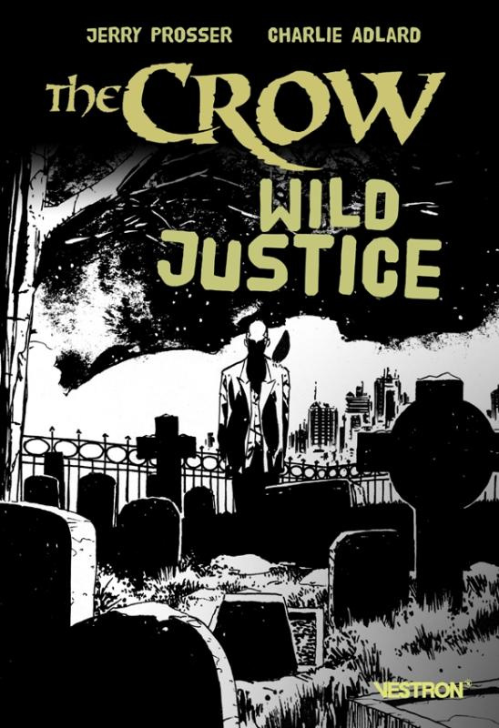 The Crow : Wild Justice