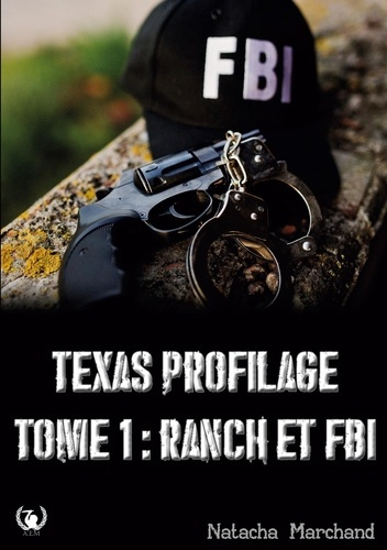Texas Profilage tome 1. Ranch et FBI