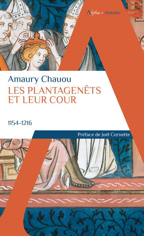 Les Plantagenêts et leur cour (1154-1216)
