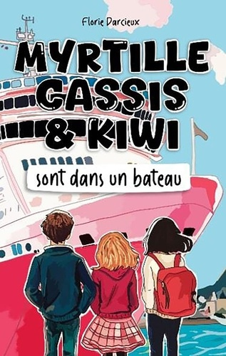 Myrtille Cassis et Kiwi sont dans un bateau