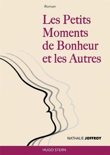 Les petits moments de bonheur et les autres