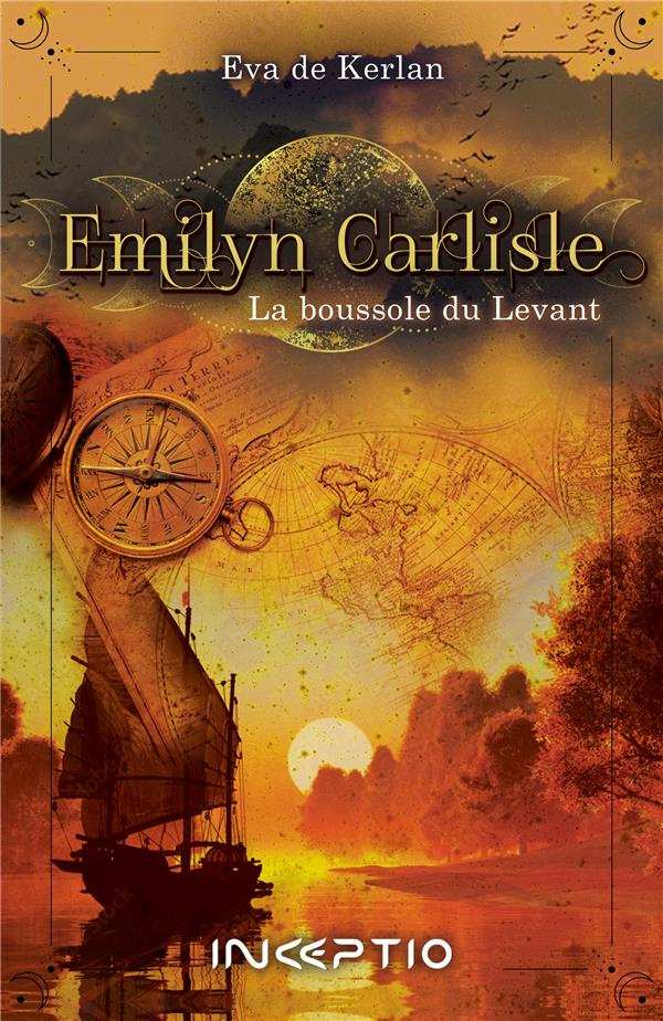 Emilyn Carlisle Tome 2 : La boussole du Levant