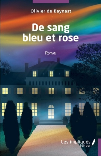 De sang bleu et rose. Roman