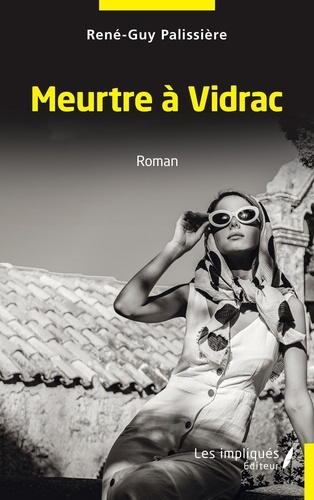 Meurtre à Vidrac. Roman