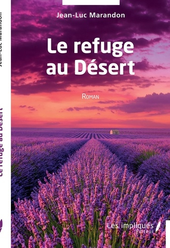 Le refuge au Désert. Roman