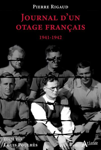 Journal d’un otage franc¸ais. 1941-1942