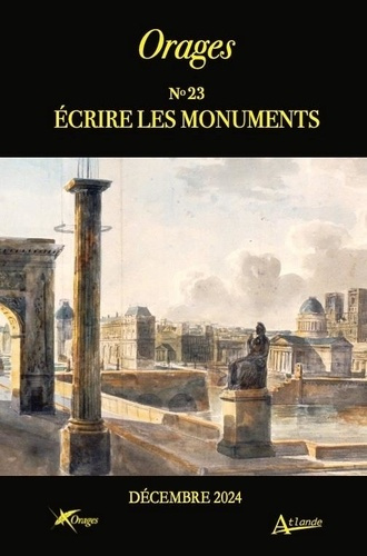 Orages N° 23, décembre 2024 : Ecrire les monuments