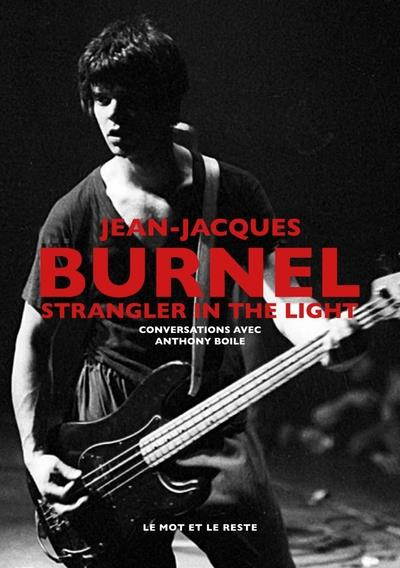 Jean-Jacques Burnel. Strangler In The Light