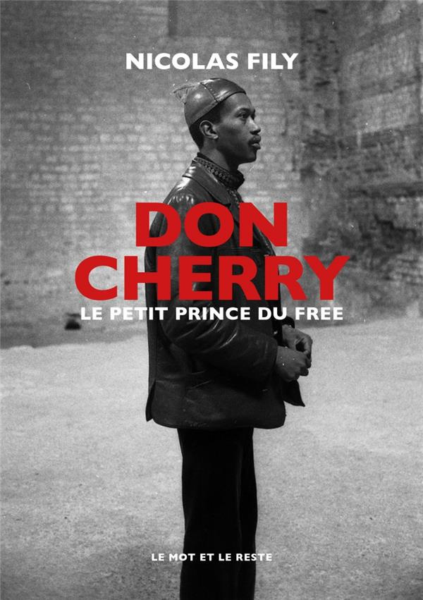 Don Cherry. Le petit prince du free jazz