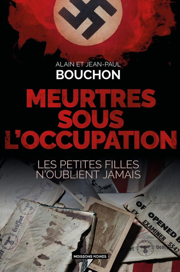 Meurtres sous l'Occupation. Les petites filles n'oublient jamais