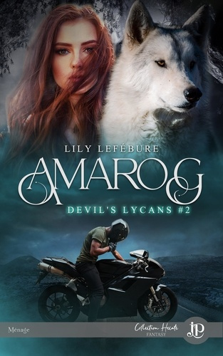 Devil's Lycans Tome 2 : Amarog
