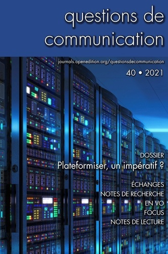 Questions de communication N° 40/2021 : Plateformiser, un impératif ?