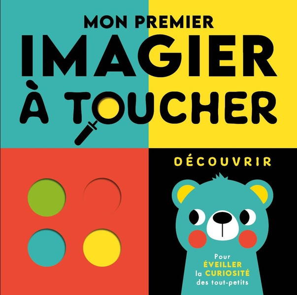 Mon premier imagier à toucher : Découvrir
