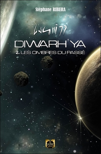 Diwarh'ya Tome 2 - Les ombres du passé. Tome 2: Les Ombres du passé