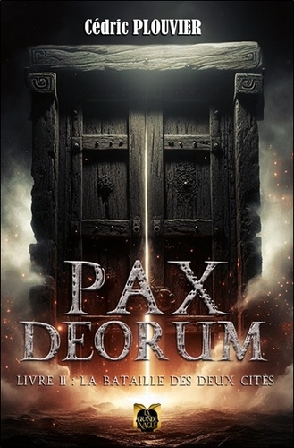 Pax Deorum - Livre 2 : La bataille des deux cités