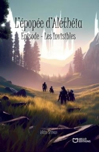 L'épopée d'Aléthéia. Episode - Les Invisibles
