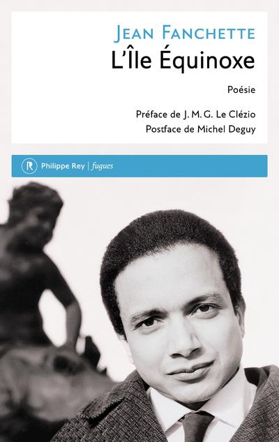 L'île Equinoxe. Poèmes 1954-1991