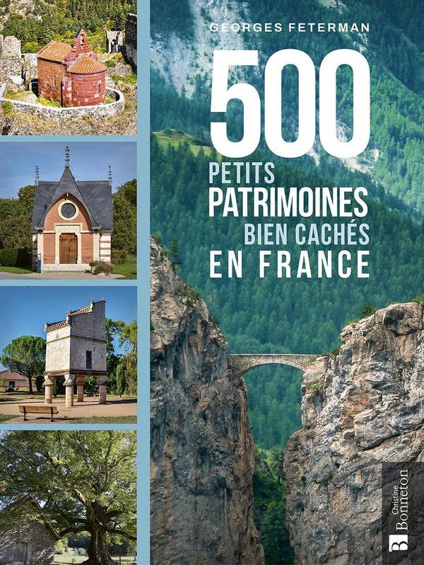 500 petits patrimoines bien cachés en France