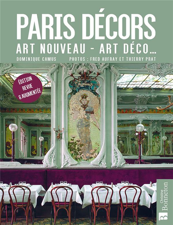 Paris décors. Art nouveau, Art déco... Edition revue et augmentée