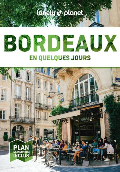 Bordeaux en quelques jours . 8e édition. Avec 1 Plan détachable