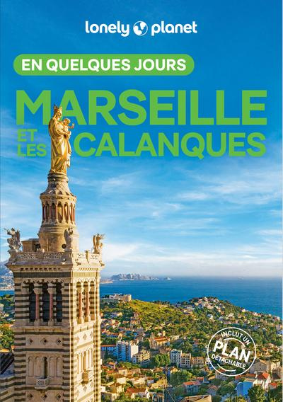Marseille et les Calanques en quelques jours. 9e édition